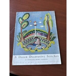 A Dozen Decorative Stitches By Georgiana Brown Harbesson VERY RARE 1937